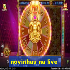 novinhas na live